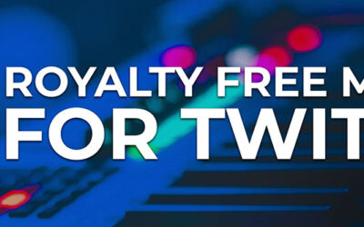 Royalty Free Music for Twitch Streaming